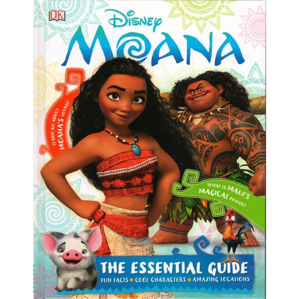 DISNEY MOANA: The Essential Guide