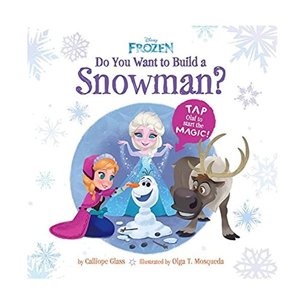 DO YOU WANT TO BUILD A SNOWMAN? “Frozen“