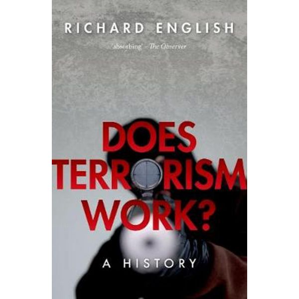 DOES TERRORISM WORK?: A History