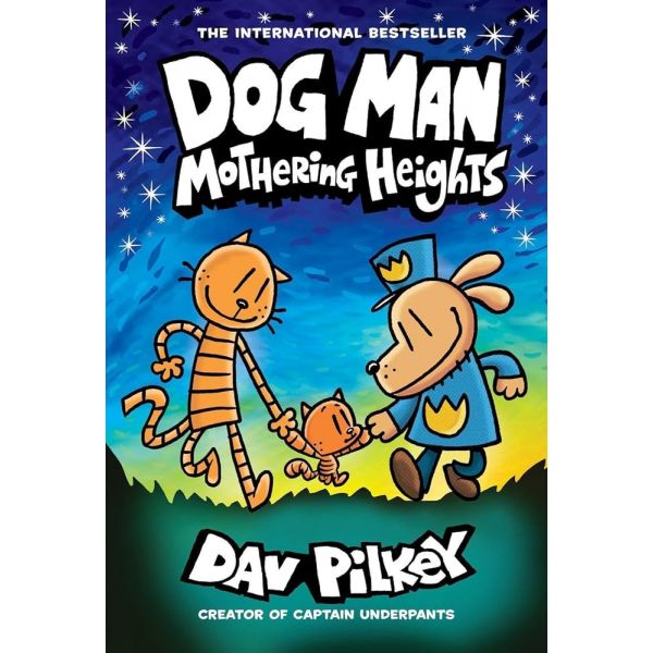 Dog Man: Mothering Heights, Vol. 10