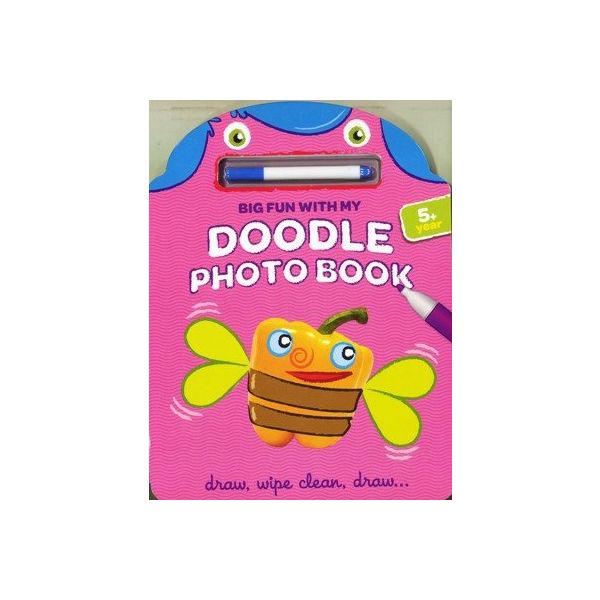 BIG FUN WITH MY DOODLE PHOTO BOOK: Draw, Wipe Cl