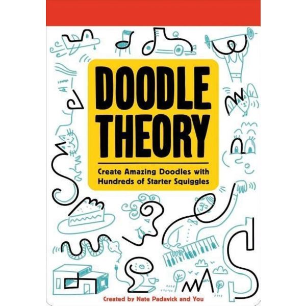 DOODLE THEORY: Create Amazing Doodles with Hundreds of Starter Squiggles