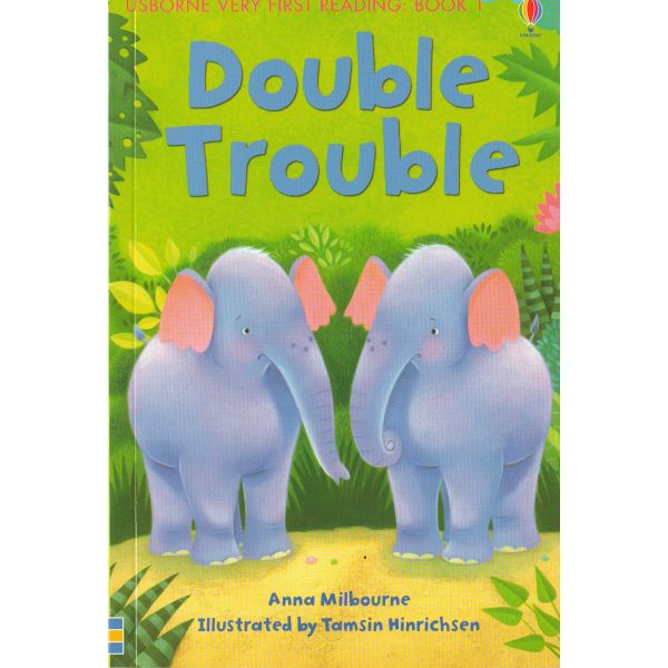 DOUBLE TROUBLE. “Usborne Very First Reading“, Book 1
