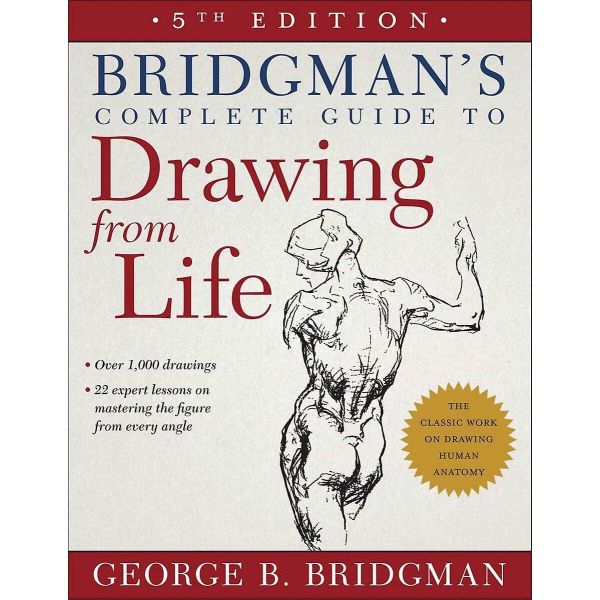 BRIDGMAN`S COMPLETE GUIDE TO DRAWING FROM LIFE