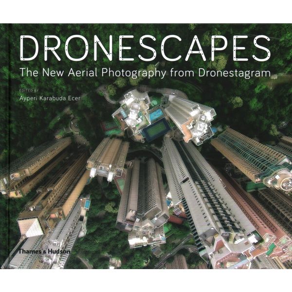DRONESCAPES: The New Aerial Photography from Dronestagram