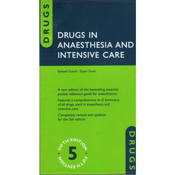 DRUGS IN ANAESTHESIA AND INTENSIVE CARE, 5th Edition