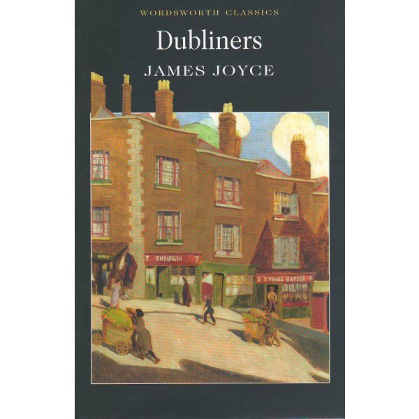 DUBLINERS. “W-th classics“ (James Joyce)