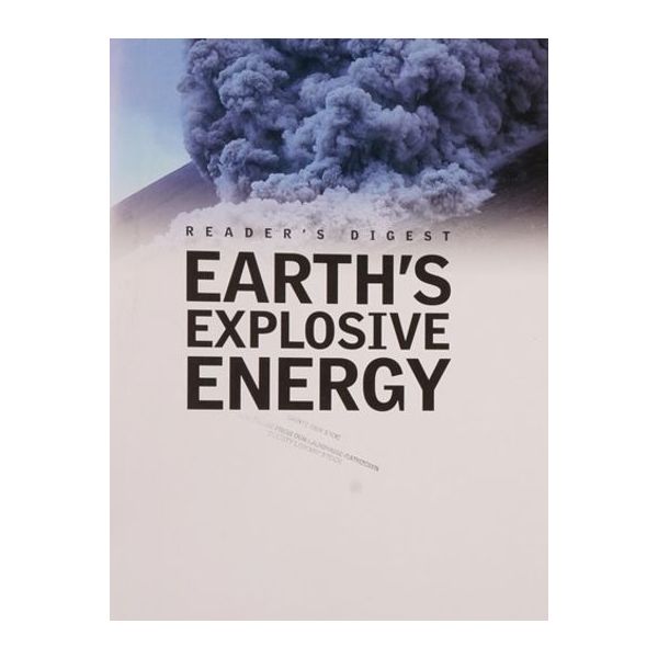EARTH`S EXPLOSIVE ENERGY. “Nature`s Mighty Power