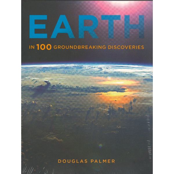 EARTH IN 100 GROUNDBREAKING DISCOVERIES