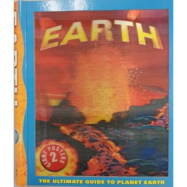 EARTH: The Ultimate Guide to Planet Earth