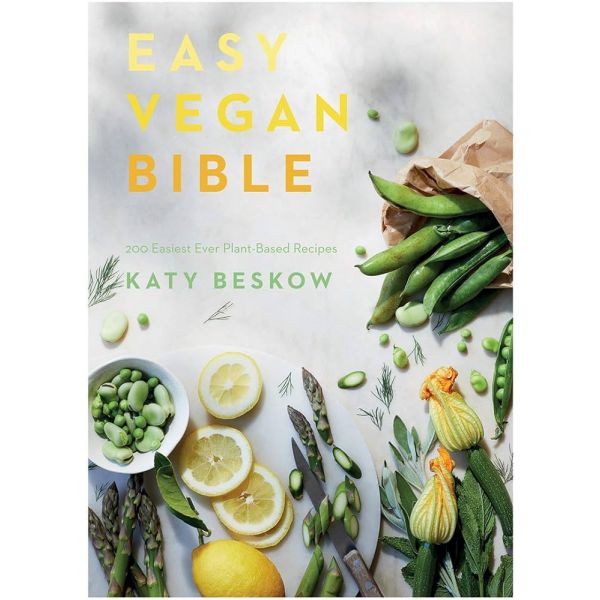 EASY VEGAN BIBLE: 200 easiest ever plant-based recipes