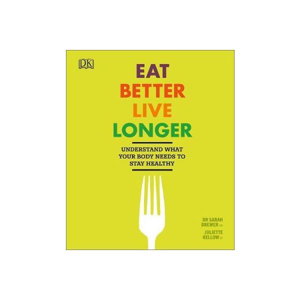 EAT BETTER, LIVE LONGER