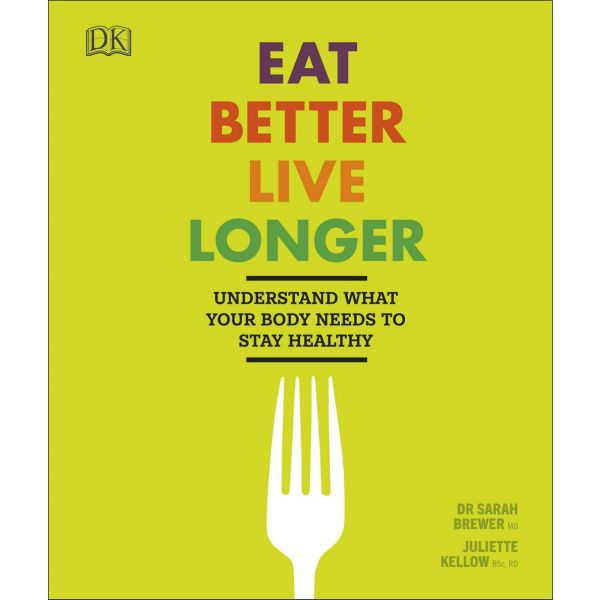 EAT BETTER, LIVE LONGER