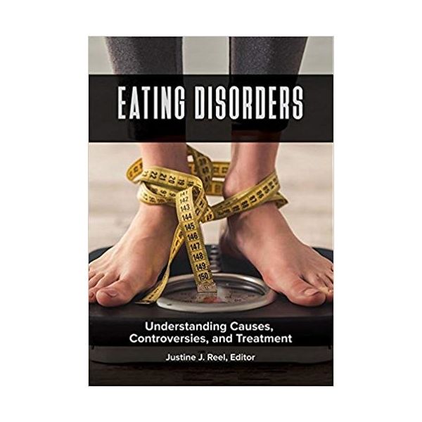 EATING DISORDERS: Understanding Causes, Controversies, and Treatment, 2 Volumes
