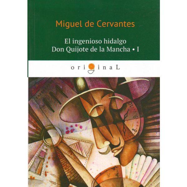 El ingenioso hidalgo Don Quijote de la Mancha 1. “Original“
