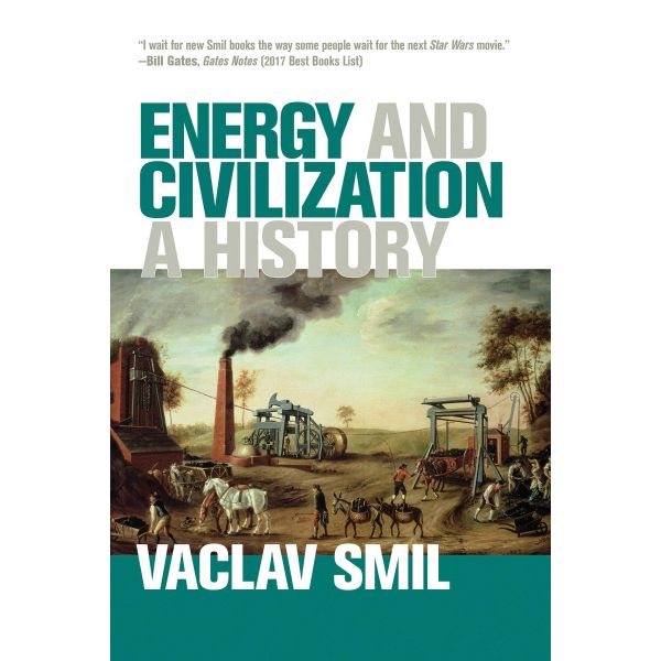 ENERGY AND CIVILIZATION: A history