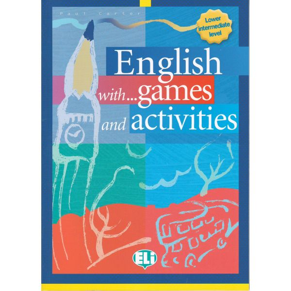 ENGLISH WITH... GAMES AND ACTIVITIES. Lower Inte