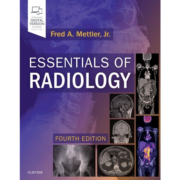 ESSENTIALS OF RADIOLOGY: Common Indications and Interpretation, 4th Edition