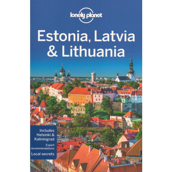ESTONIA, LATVIA & LITHUANIA, 7th Edition. “Lonely Planet Travel Guide“