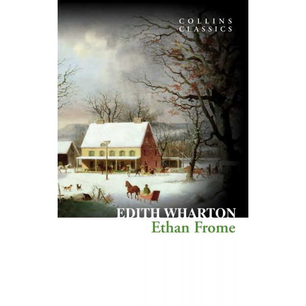 ETHAN FROME. “Collins Classics“