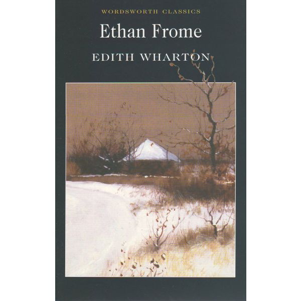 ETHAN FROME. “W-th classics“ (Edith Wharton)
