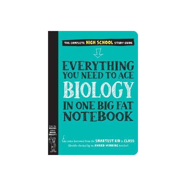 EVERYTHING YOU NEED TO ACE BIOLOGY IN ONE BIG FAT NOTEBOOK