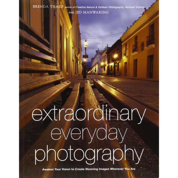 EXTRAORDINARY EVERYDAY PHOTOGRAPHY