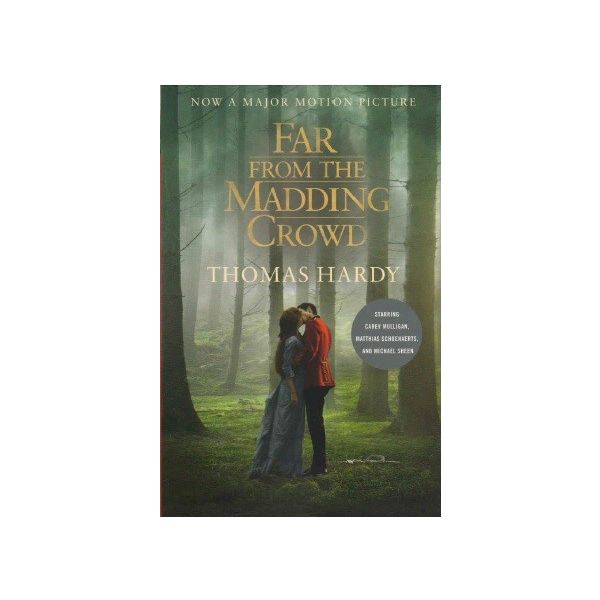 FAR FROM THE MADDING CROWD: Movie Tie-in Edition