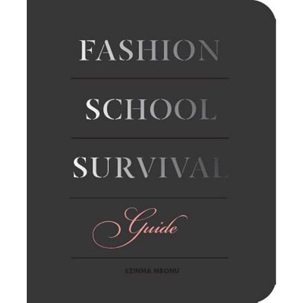 FASHION SCHOOL SURVIVAL GUIDE