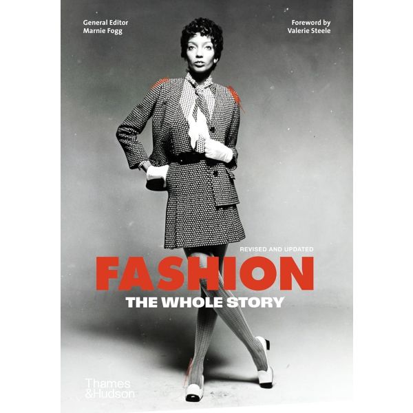 Fashion: The Whole Story (3rd edition)