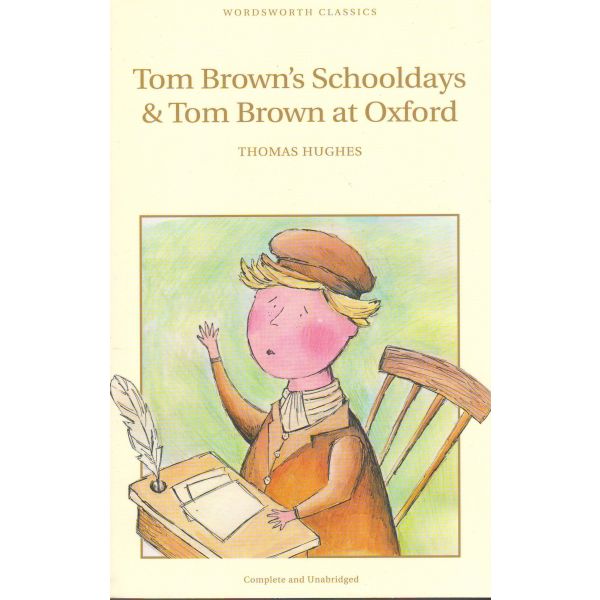 TOM BROWN`S SCHOOLDAYS. (T.Hughes),  “Wordsworth