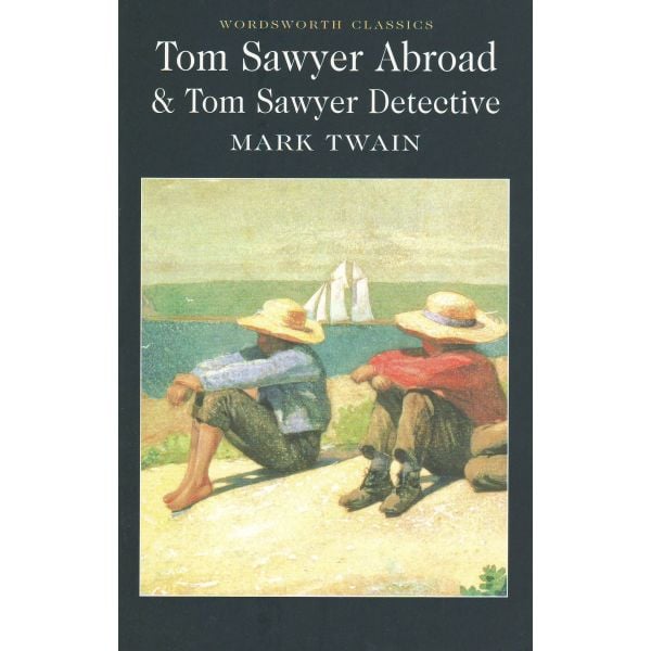 TOM SAWYER ABROAD & TOM SAWYER DETECTIVE. “W-th