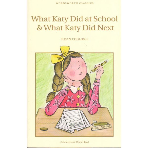 WHAT KATY DID AT SCHOOL & WHAT KATY DID NEXT. “W