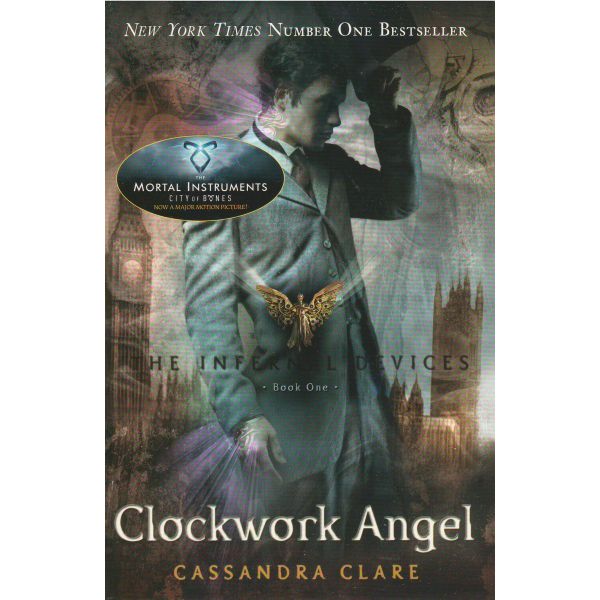 CLOCKWORK ANGEL. “The Infernal Devices“, Book 1