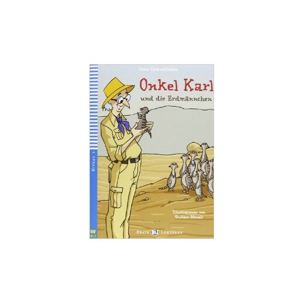 ONKEL KARL UND DIE ERDMANNCHEN. “Erste Eli Lektu