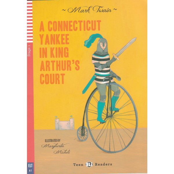 A CONNETICUT YANKEE IN KING ARTHUR`S COURT. “Teen Eli Readers“, A1 - Stage 1 + CD