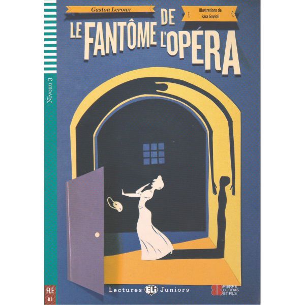 LE FANTOME DE L`OPERA. “Lectures Eli Juniors“, B
