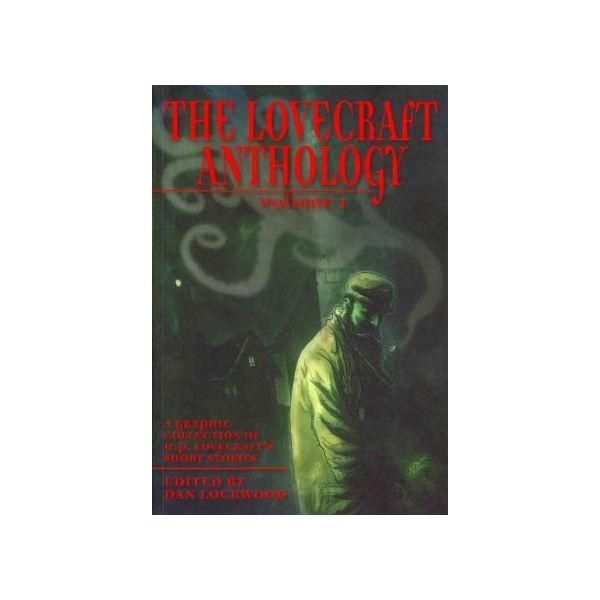 THE LOVECRAFT ANTHOLOGY, Volume 1: A Graphic Col