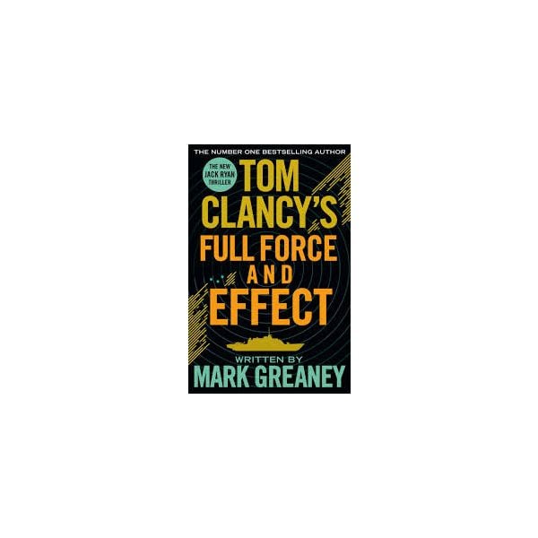 TOM CLANCY`S FULL FORCE AND EFFECT