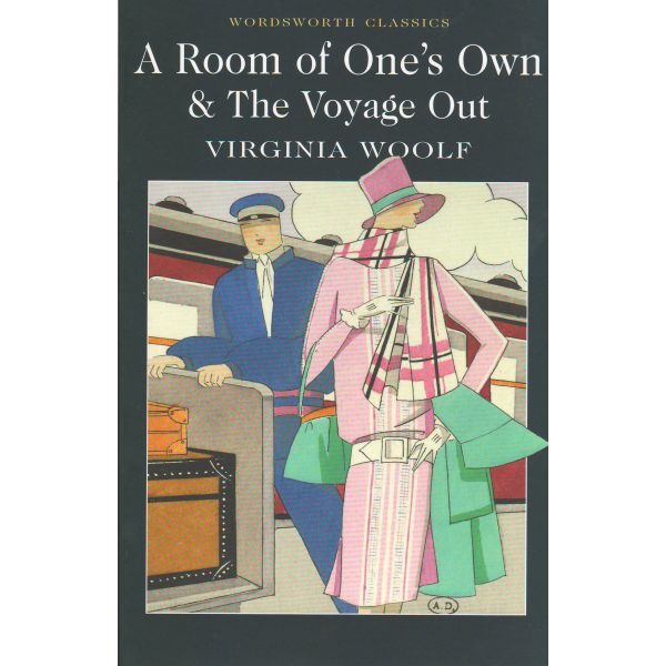 A ROOM OF ONE`S OWN & THE VOYAGE OUT. “Wordswort