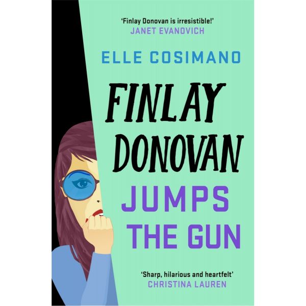 FINLAY DONOVAN JUMPS THE GUN : an addictive and hilarious new murder mystery rom-com