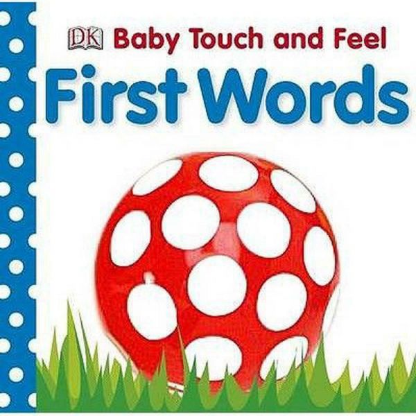 FIRST WORDS: Baby Touch And Feel