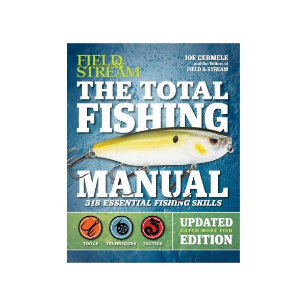 THE TOTAL FISHING MANUAL REVISED: 321 Essential Fishing Skills