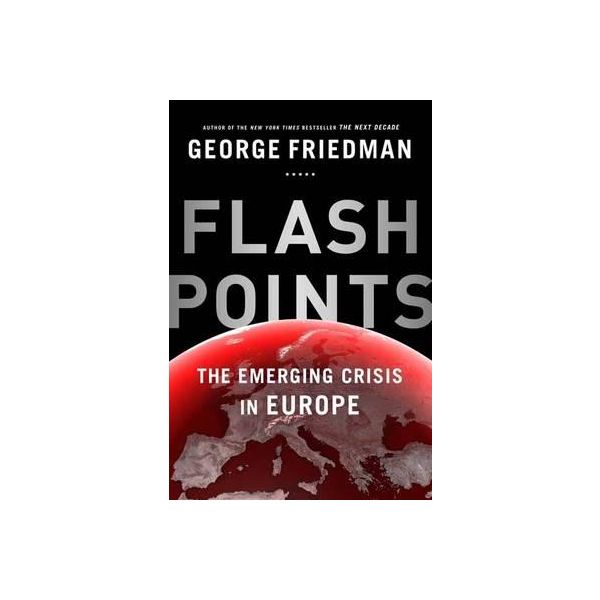 FLASHPOINTS: The Emerging Crisis in Europe