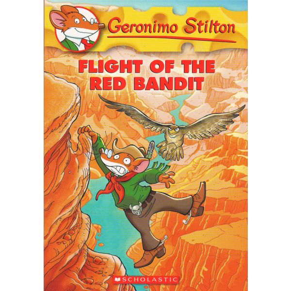 FLIGHT OF THE RED BANDIT. “Geronimo Stilton“, Book 56