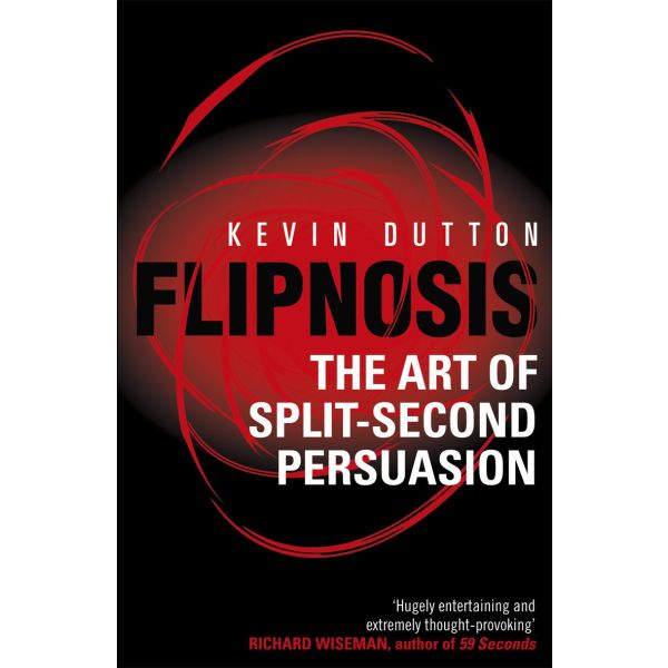 FLIPNOSIS : The Art of Split-Second Persuasion
