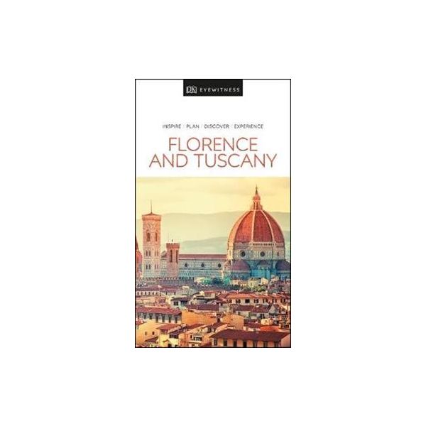 FLORENCE AND TUSCANY. “DK Eyewitness Travel Guide“