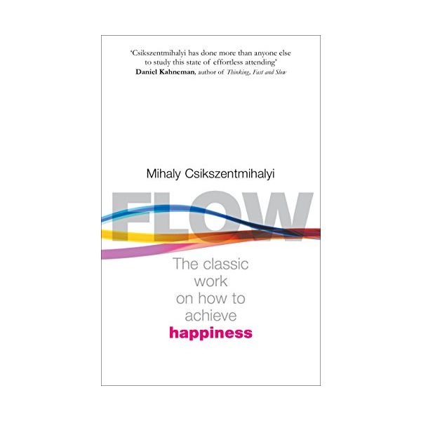 FLOW : The Psychology of Happiness