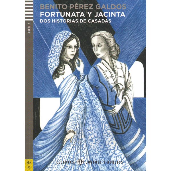 FORTUNATA Y JACINTA. “Lecturas Eli Jovenes Y Adultos“, B2 - Nivel 4 + CD