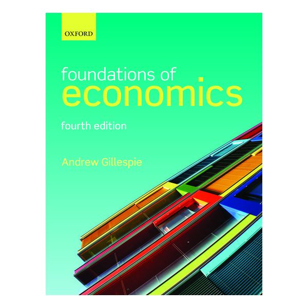 FOUNDATIONS OF ECONOMICS, 4th Edition